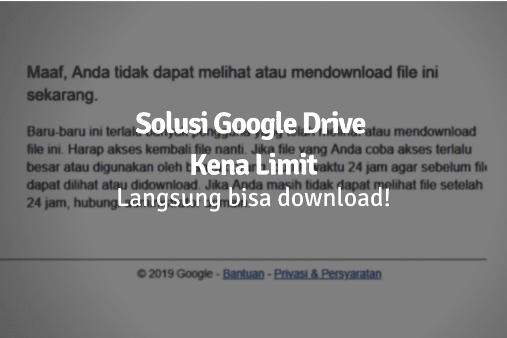 cara mengatasi google drive limit