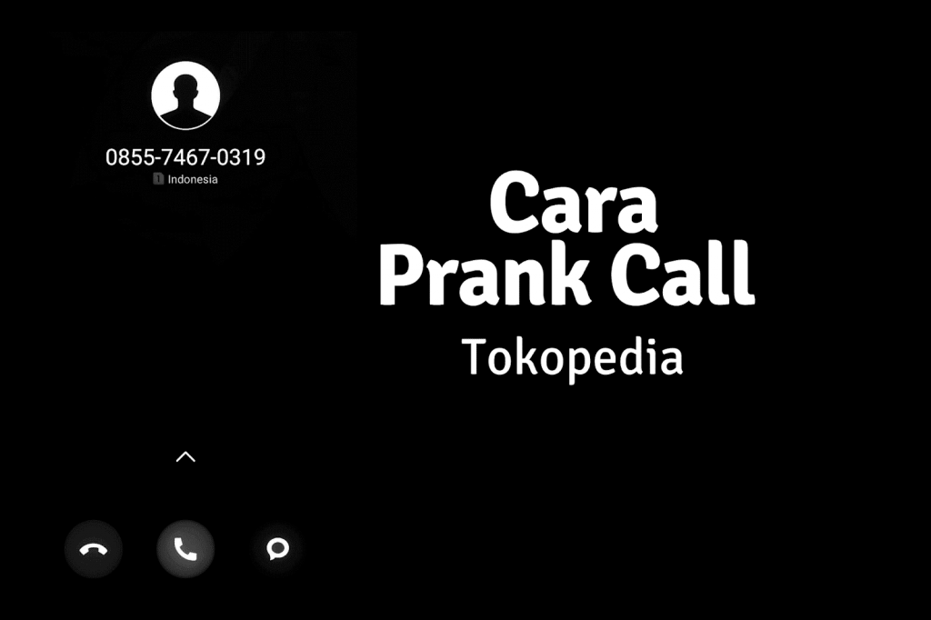cara prank call tokopedia