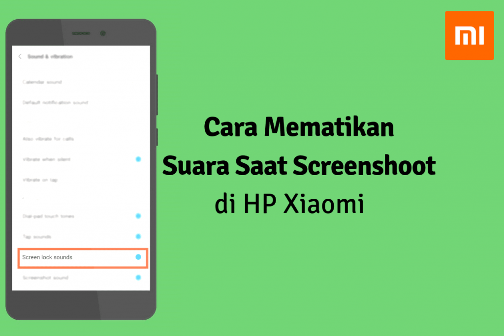 Cara Mematikan Suara Screenshot di Hp Xiaomi