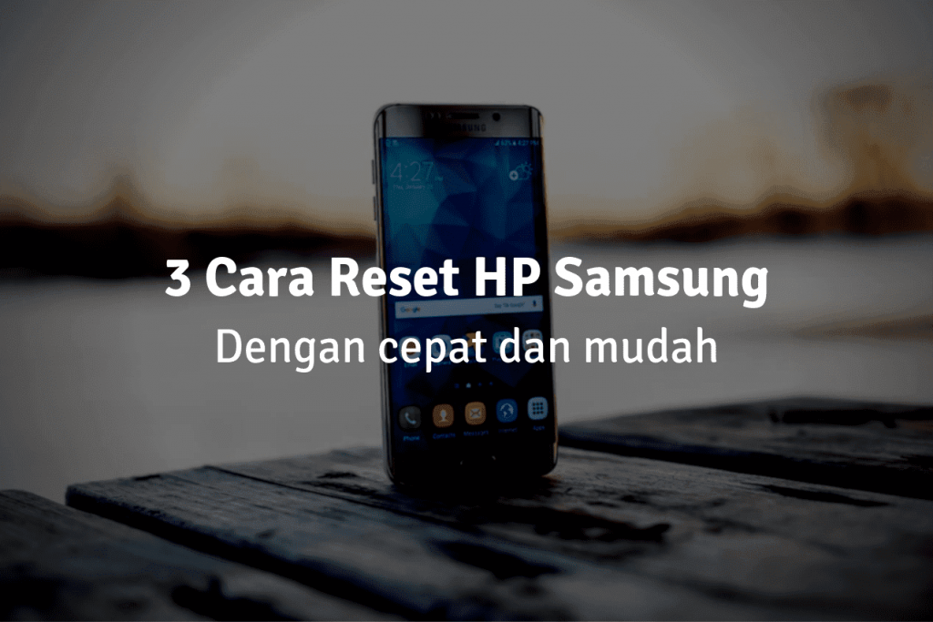 3 Cara Restart Ulang/ Reset Ulang HP Samsung Semua Tipe dengan Cepat dan Mudah