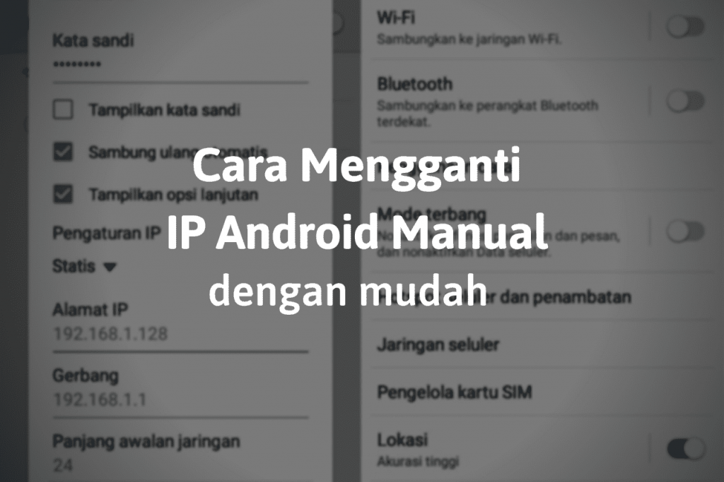 Cara Mengganti IP Android Manual 