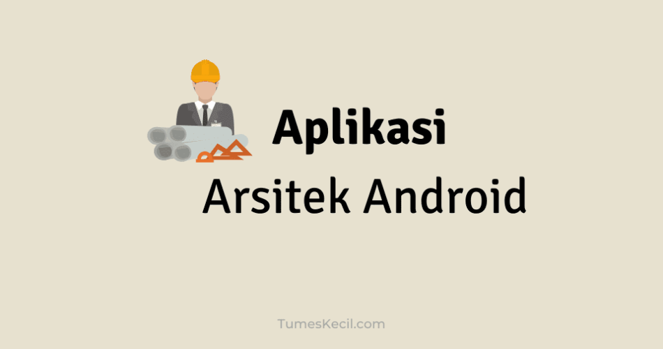Aplikasi Arsitek Android